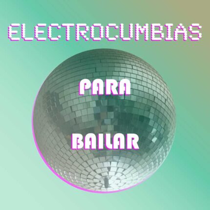 Electrocumbias Para Bailar